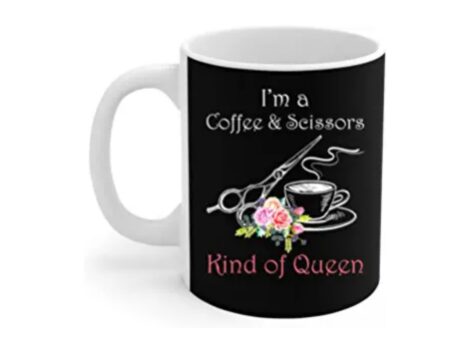 Coffee-and-scissors-Mug-Im-A-Coffee-And-Scissors-Kind-Of-Queen-Hairdresser-Hair-Stylist-Coffee-Mug-